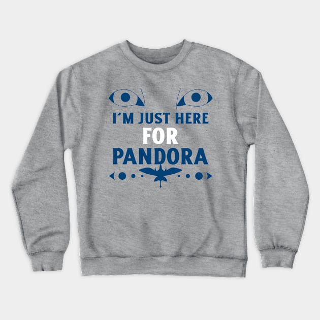 I'm just here for Pandora Disney World Animal Kingdom Crewneck Sweatshirt by Space Cadet Tees